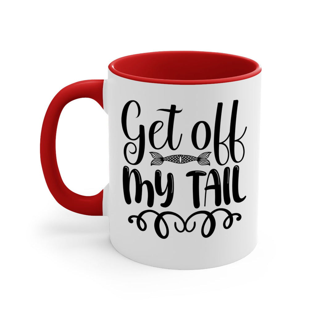 Get Off My Tail 178#- mermaid-Mug / Coffee Cup