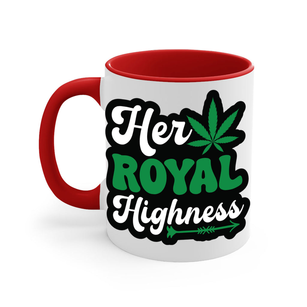 Her royal highness 107#- marijuana-Mug / Coffee Cup
