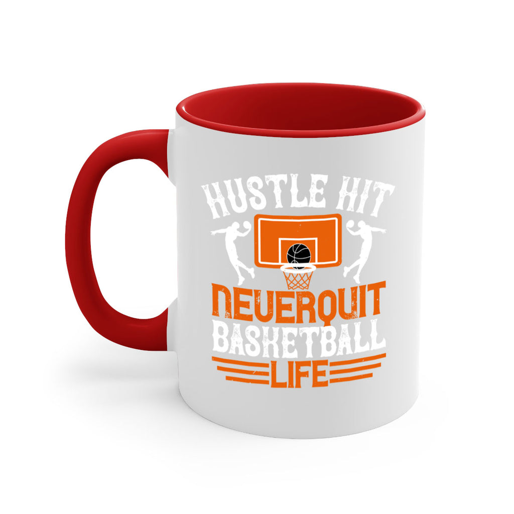 Hustle hit Never quit basketball life 1177#- basketball-Mug / Coffee Cup