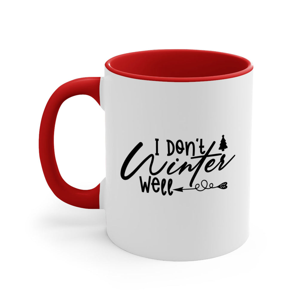 I Don t Winter Well 221#- winter-Mug / Coffee Cup