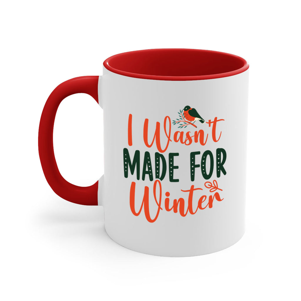 I Wasnt Made For Winter 235#- winter-Mug / Coffee Cup