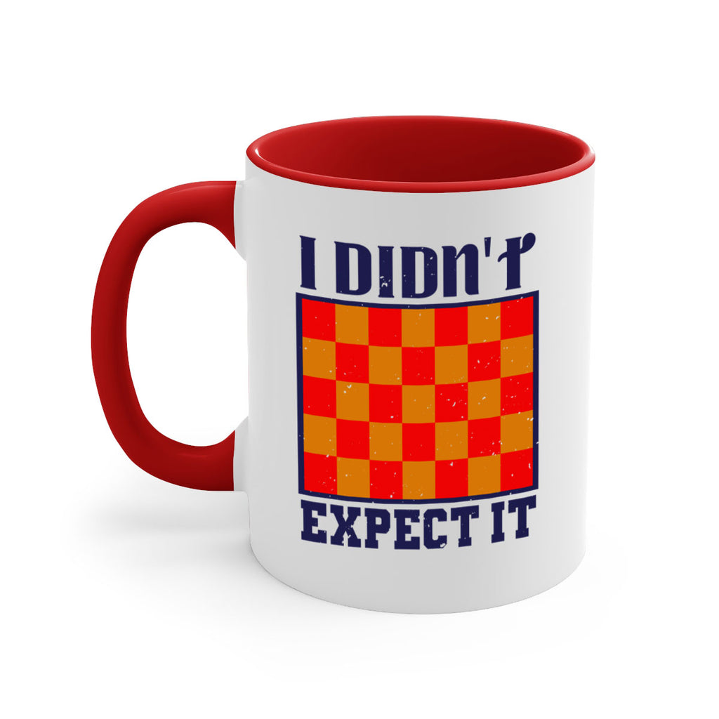 I didnt expect it 48#- chess-Mug / Coffee Cup
