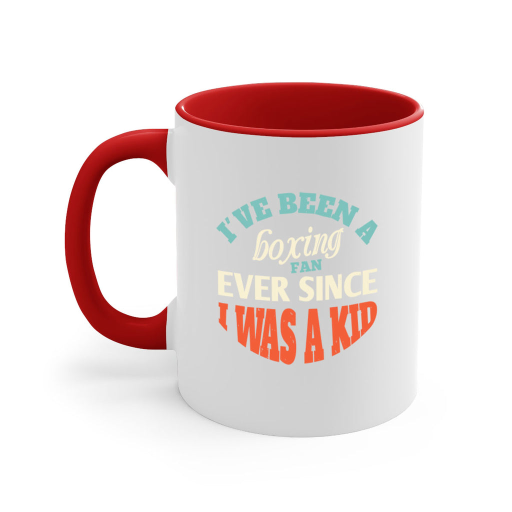 I ve been a boxing fan ever since I was a kid 2026#- boxing-Mug / Coffee Cup