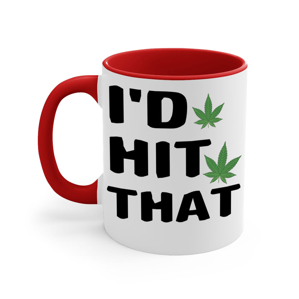 Id hit that cannabis 141#- marijuana-Mug / Coffee Cup