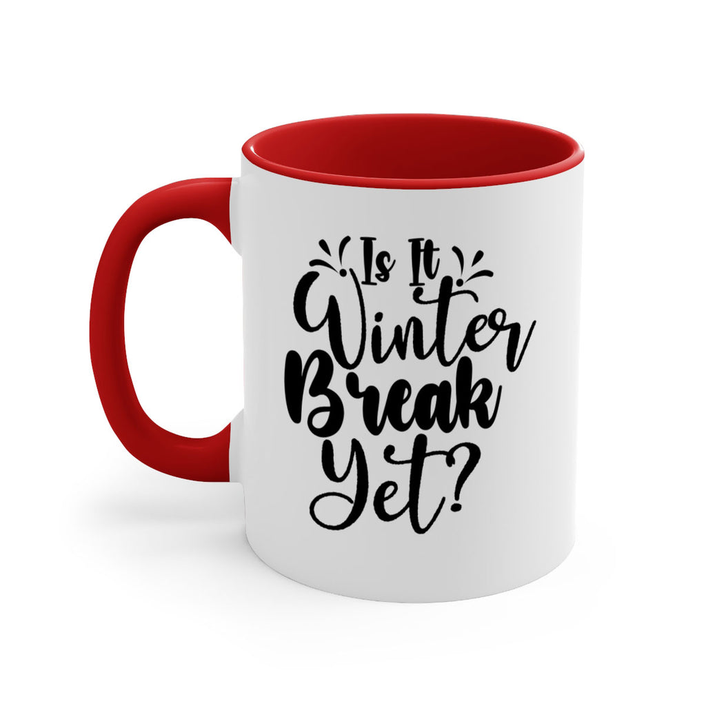 Is It Winter Break Yet 251#- winter-Mug / Coffee Cup