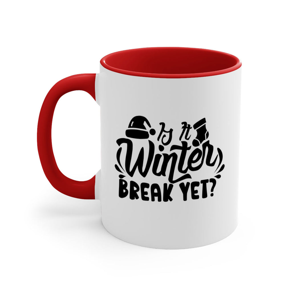 Is It Winter Break Yet 254#- winter-Mug / Coffee Cup