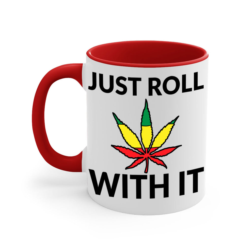 Just roll with it 169#- marijuana-Mug / Coffee Cup