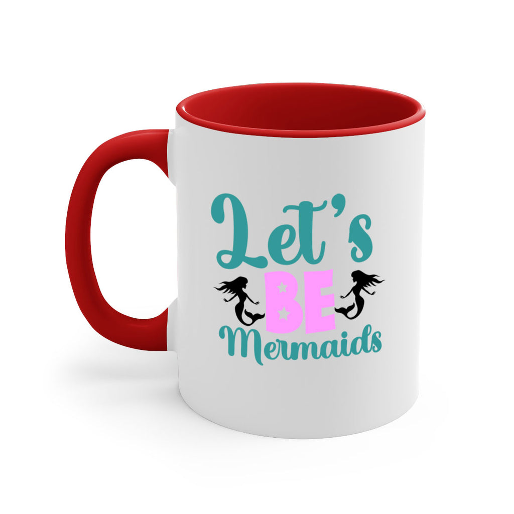 Lets Be Mermaids290#- mermaid-Mug / Coffee Cup