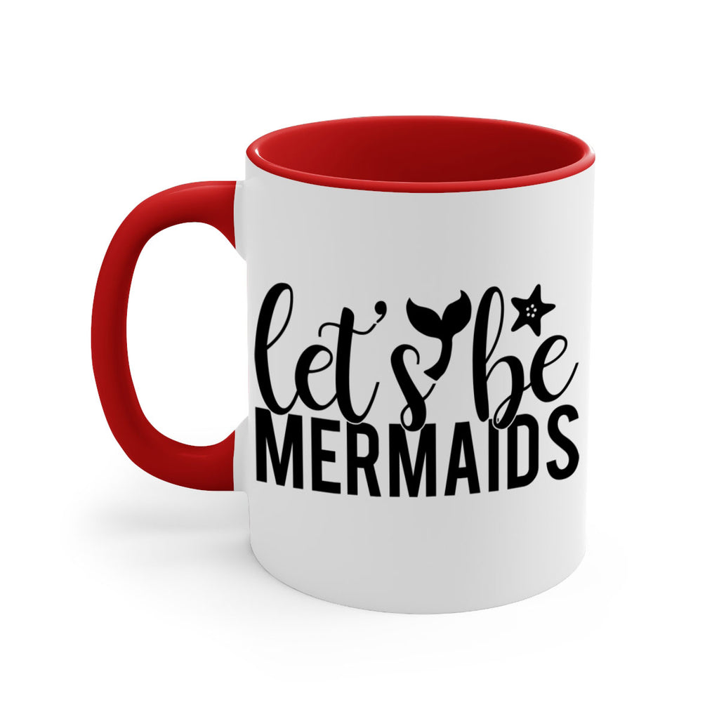 Lets be mermaids 294#- mermaid-Mug / Coffee Cup