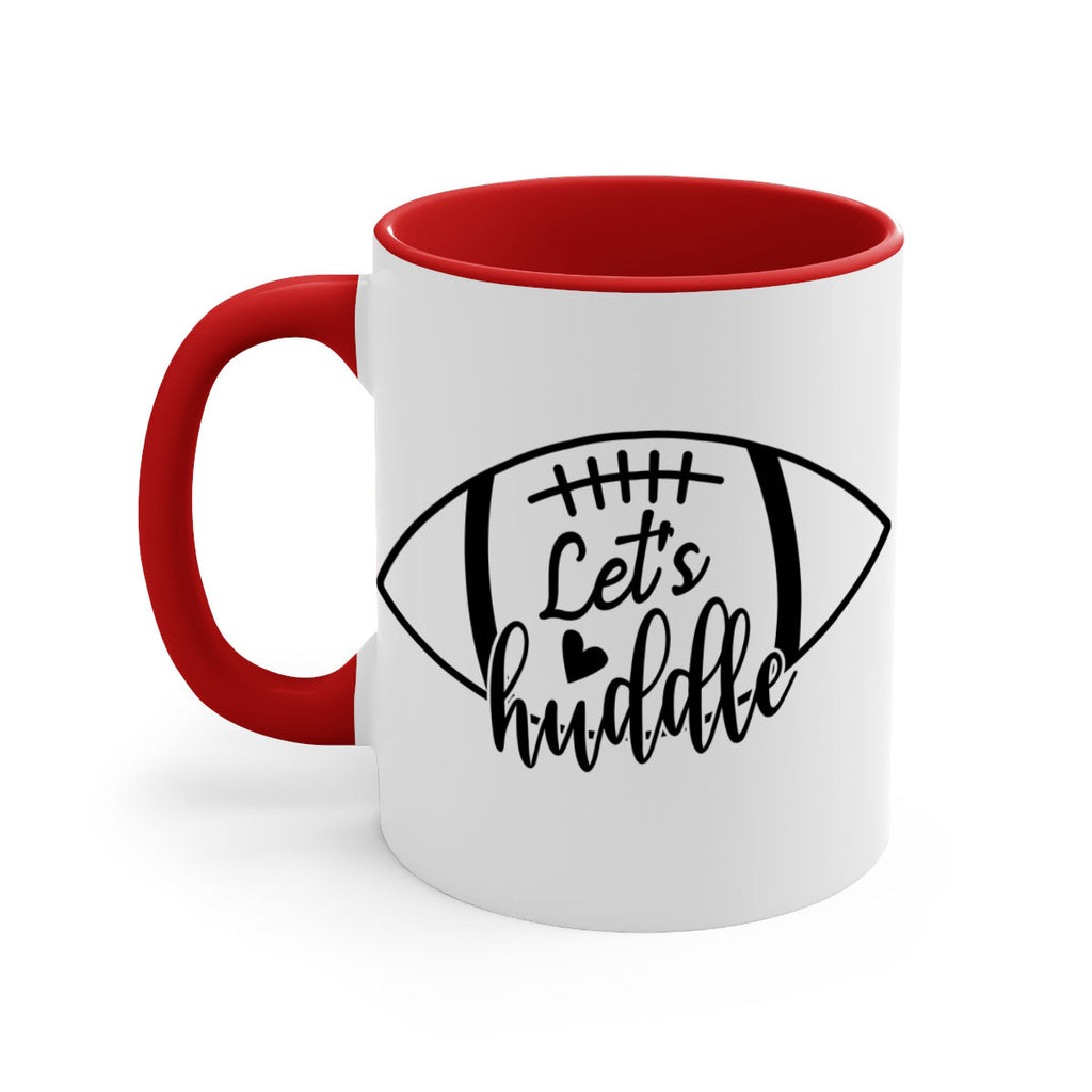 Lets huddle 926#- football-Mug / Coffee Cup