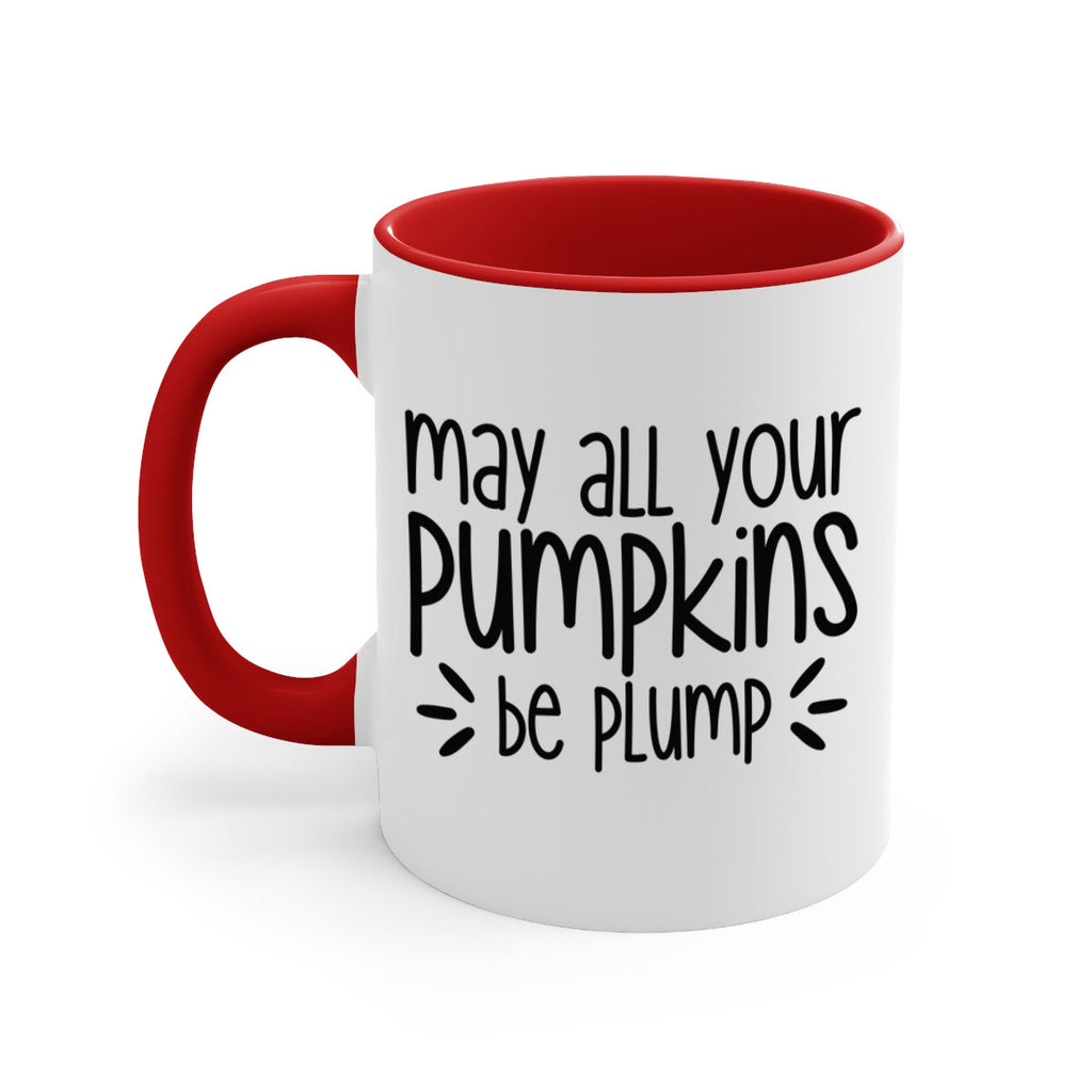 May All Your Pumpkins Be Plump 422#- fall-Mug / Coffee Cup