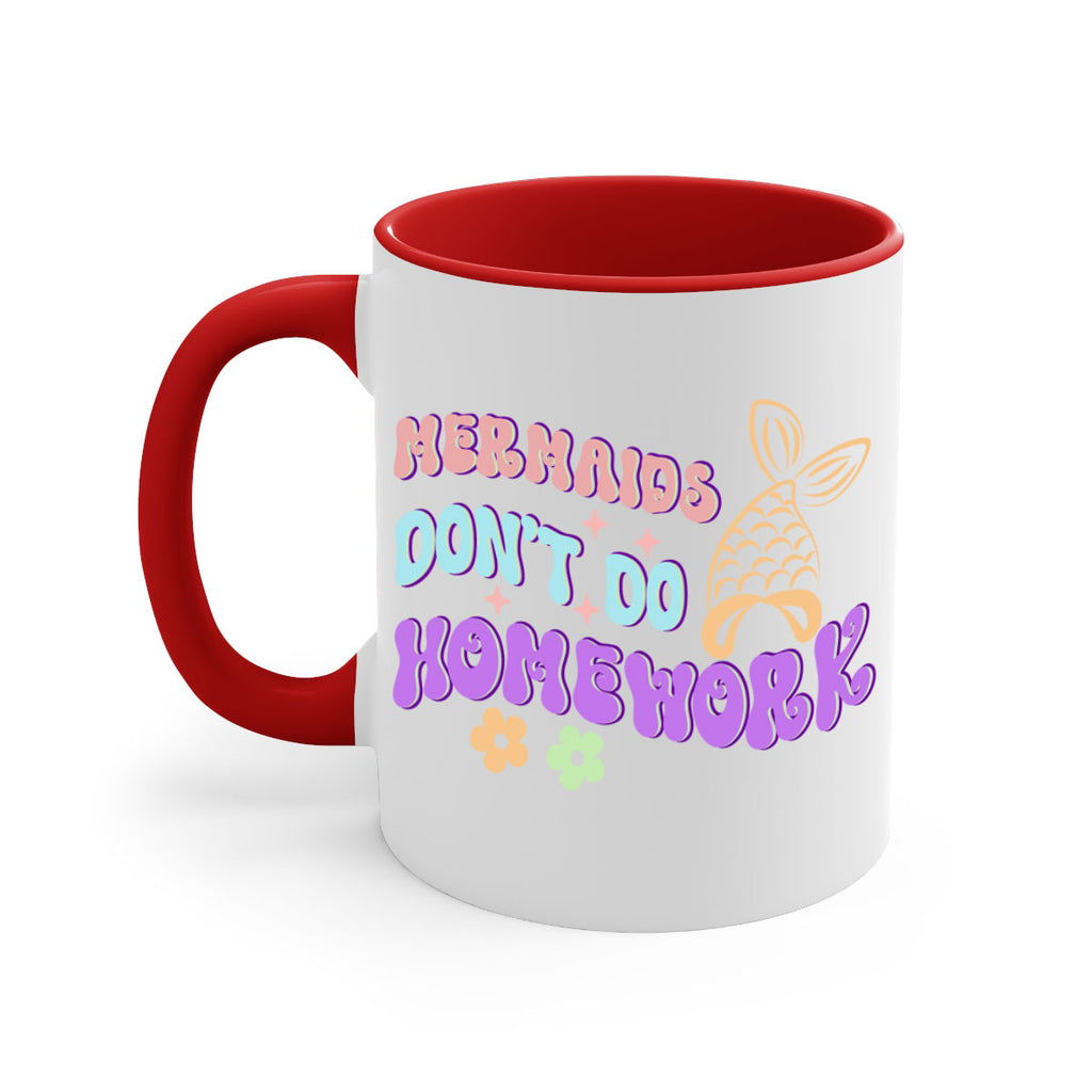 Mermaids Dont Do Homework 485#- mermaid-Mug / Coffee Cup