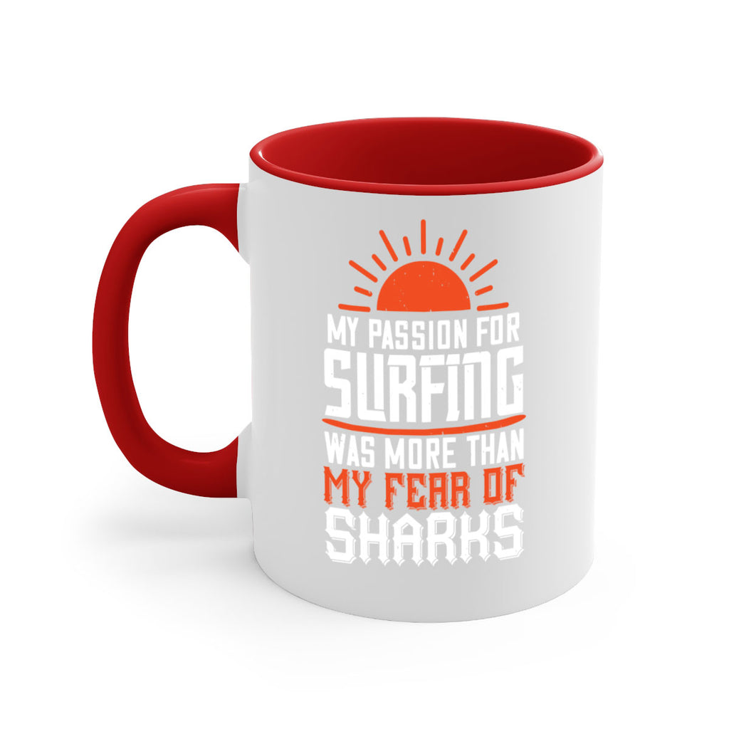 My passion for surfing was more than my fear of sharks 627#- surfing-Mug / Coffee Cup