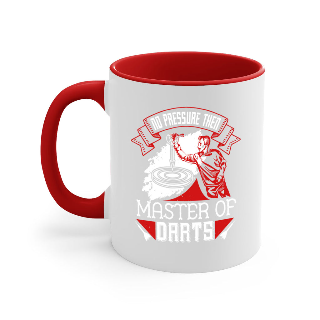 No pressure then master of darts 1904#- darts-Mug / Coffee Cup