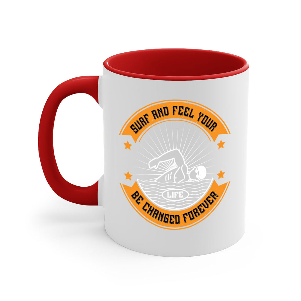 Surf and feel your life be changed forever 2389#- surfing-Mug / Coffee Cup