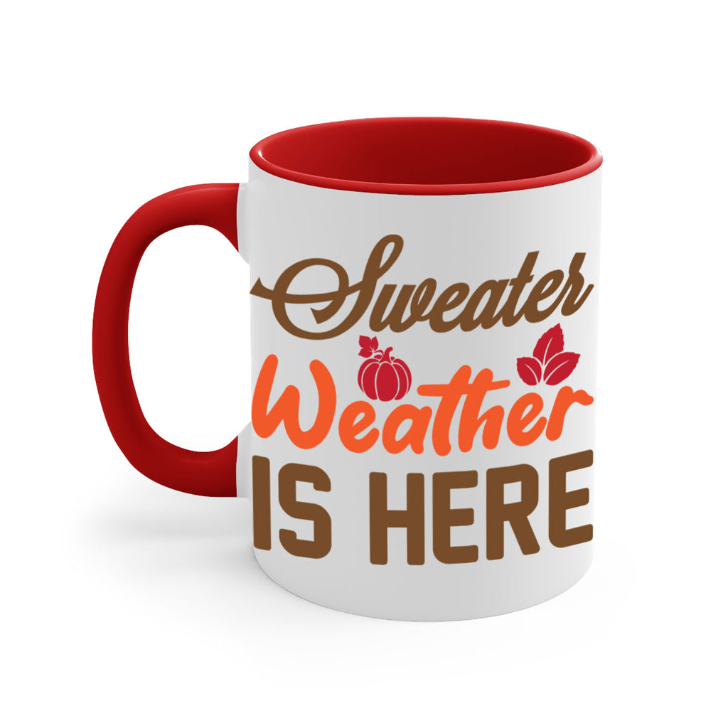 Sweater Weather is Here 585#- fall-Mug / Coffee Cup