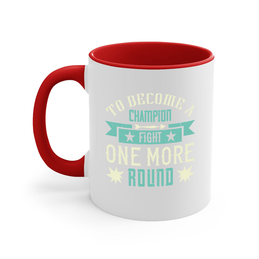 To become a champion fight one more round 1773#- boxing-Mug / Coffee Cup