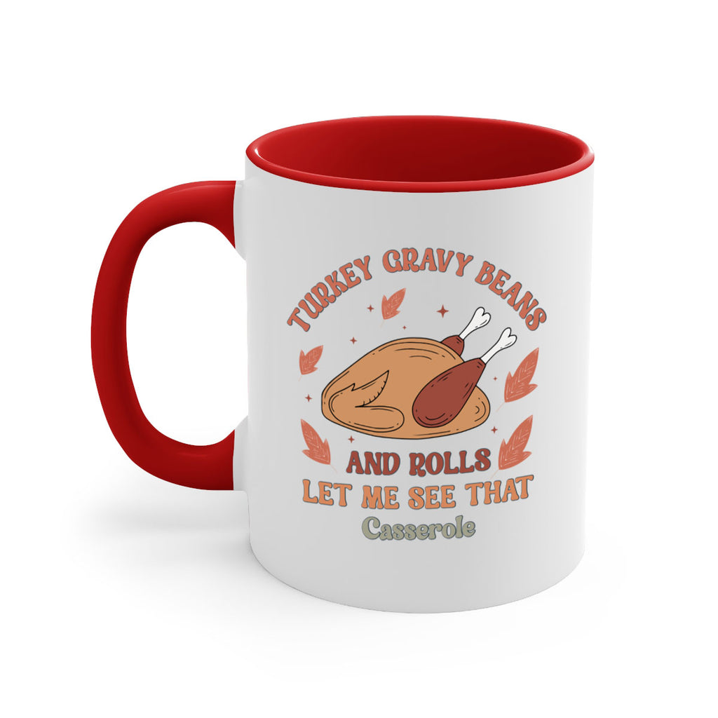Turkey Gravy Beans And Rolls Let Me See That Casserole 623#- fall-Mug / Coffee Cup