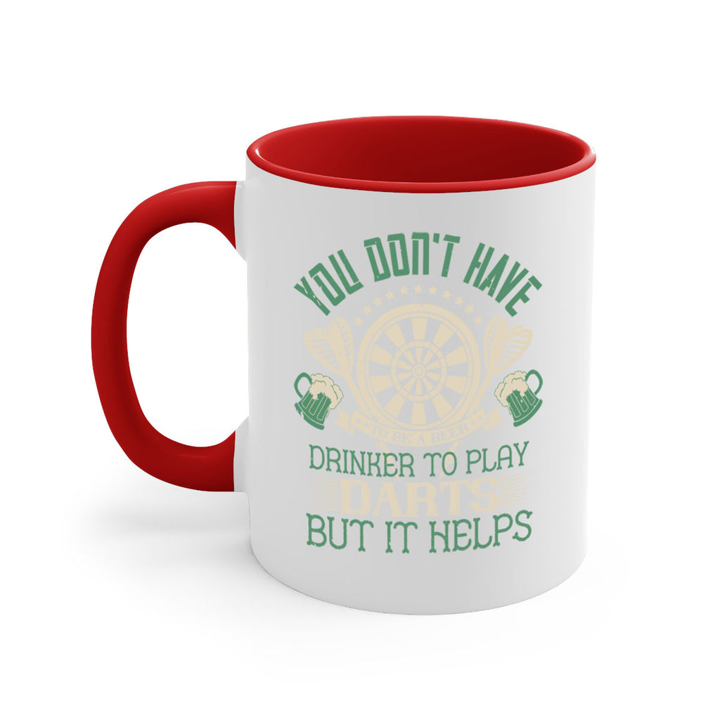 You dont have to be a beer drinker to play darts but it helps 1716#- darts-Mug / Coffee Cup