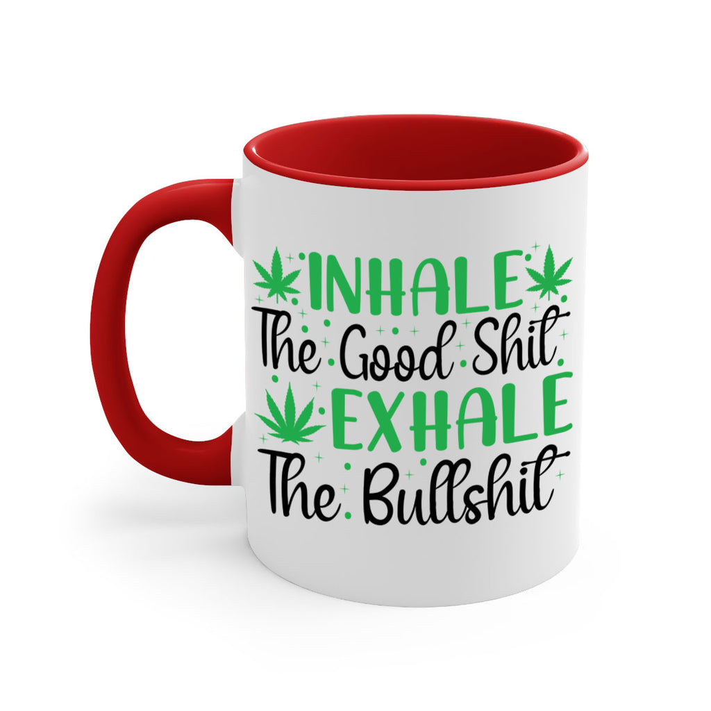 inhale the good stuff 152#- marijuana-Mug / Coffee Cup