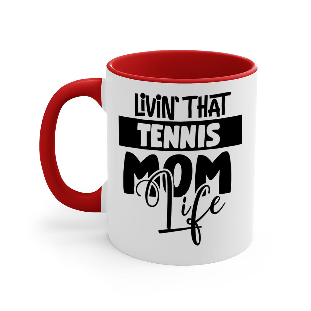 livin that Tennis mom life 792#- tennis-Mug / Coffee Cup