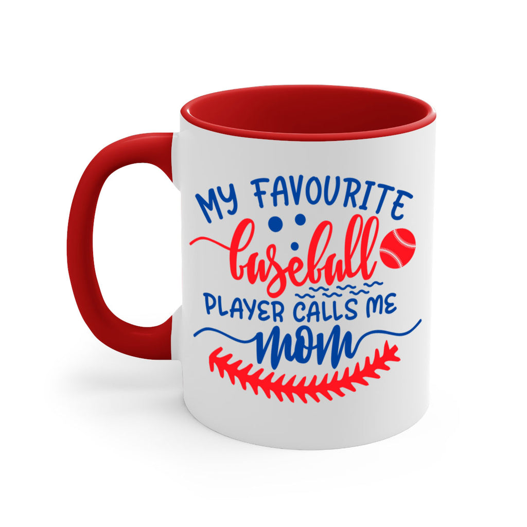 my favourite baseball player calls me mom 2051#- baseball-Mug / Coffee Cup
