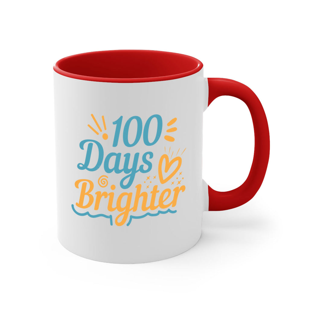 1 days brighter 16#- 100 days-Mug / Coffee Cup