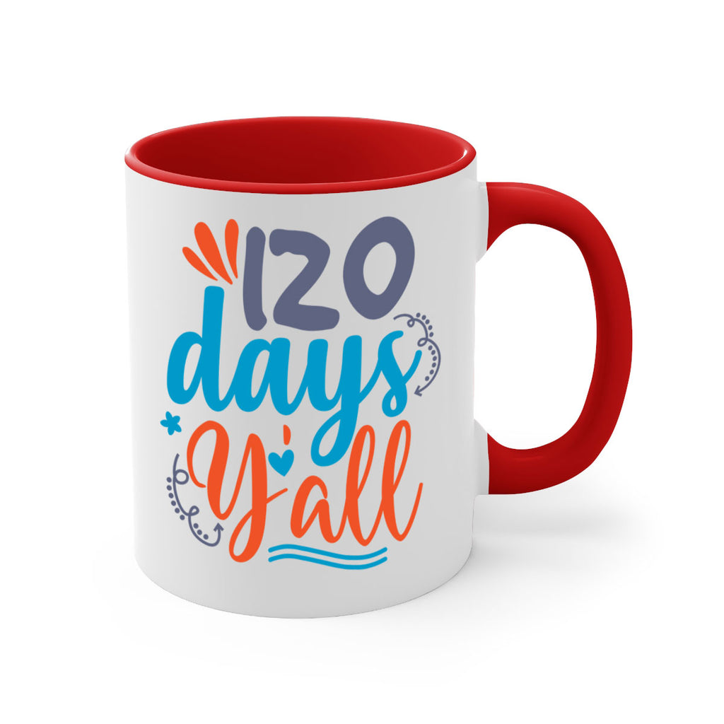120 days yalll 9#- 100 days-Mug / Coffee Cup