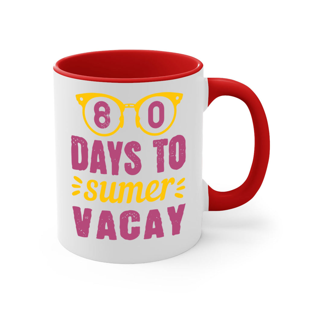 8 days to sumer vacay 1#- 100 days-Mug / Coffee Cup