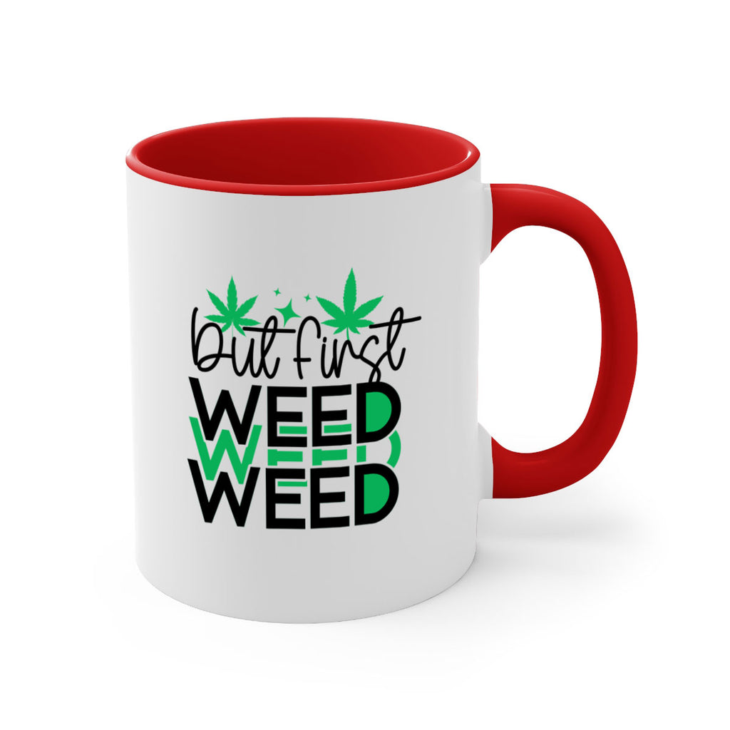 But First Weed 30#- marijuana-Mug / Coffee Cup