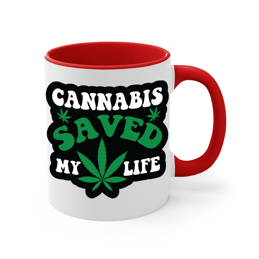 Cannabis saved my life 52#- marijuana-Mug / Coffee Cup