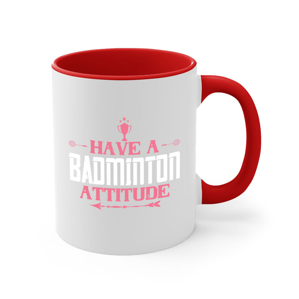 Have a BADminton attitude 2229#- badminton-Mug / Coffee Cup