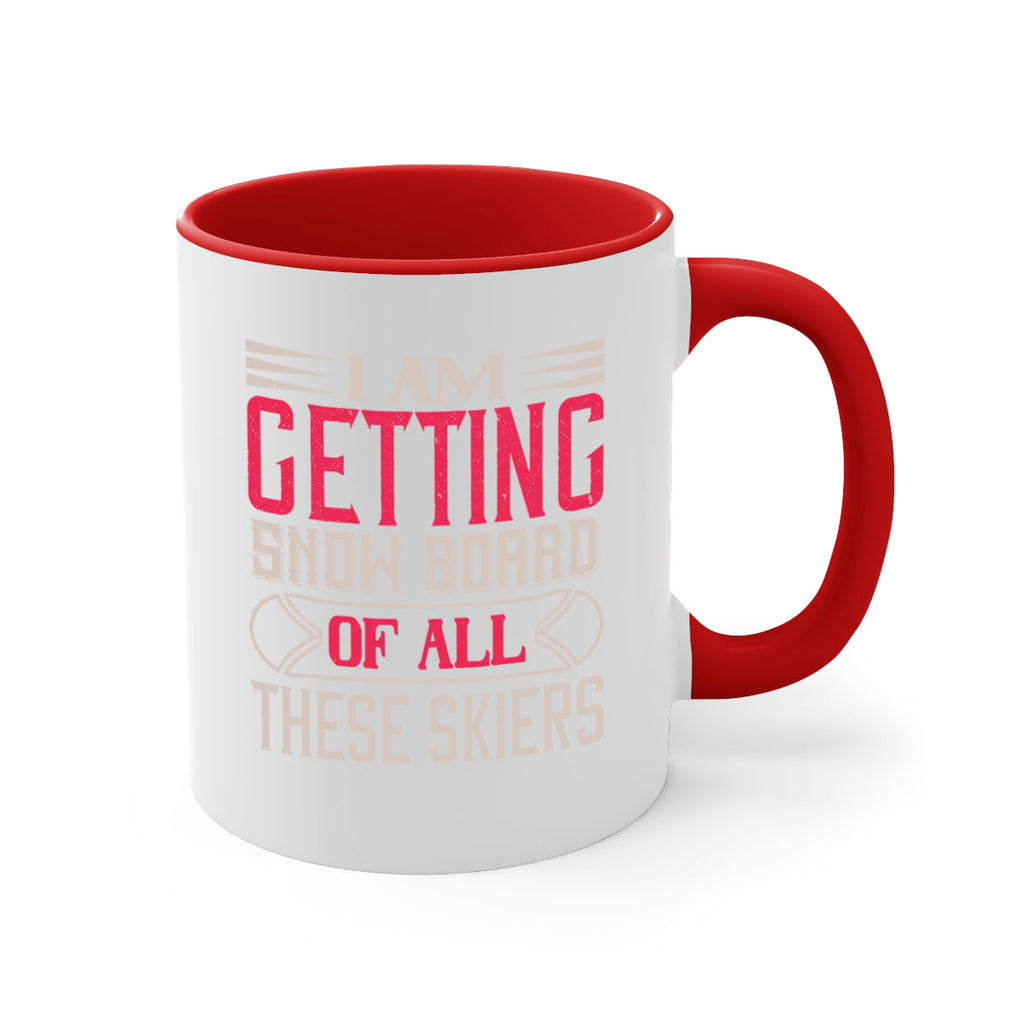 I Am Getting Snow Board Of All These Skiers 1174#- ski-Mug / Coffee Cup