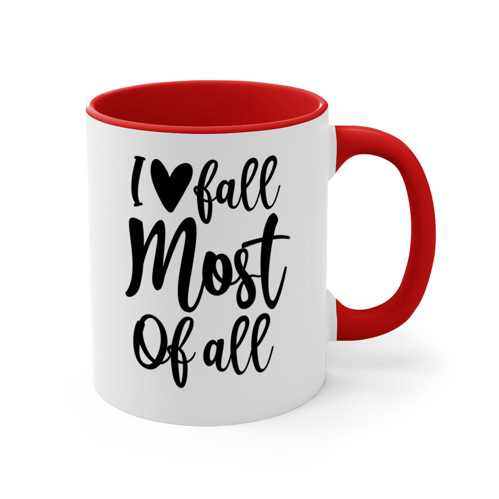 I Love Fall Most Of All 330#- fall-Mug / Coffee Cup