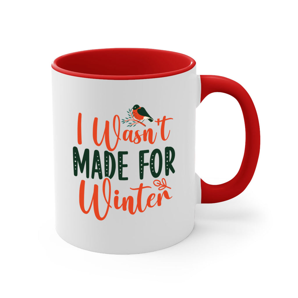 I Wasnt Made For Winter 235#- winter-Mug / Coffee Cup