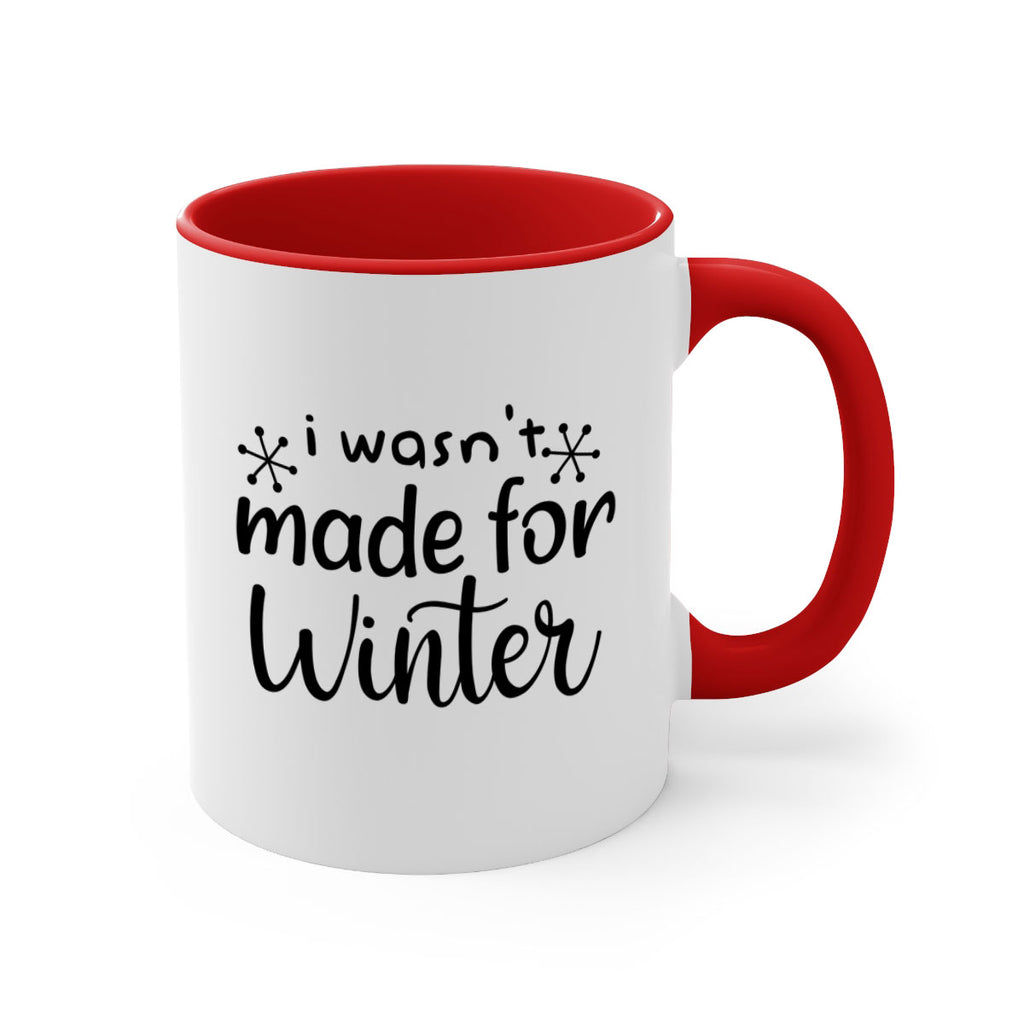 I Wasnt Made For Winter 250#- winter-Mug / Coffee Cup