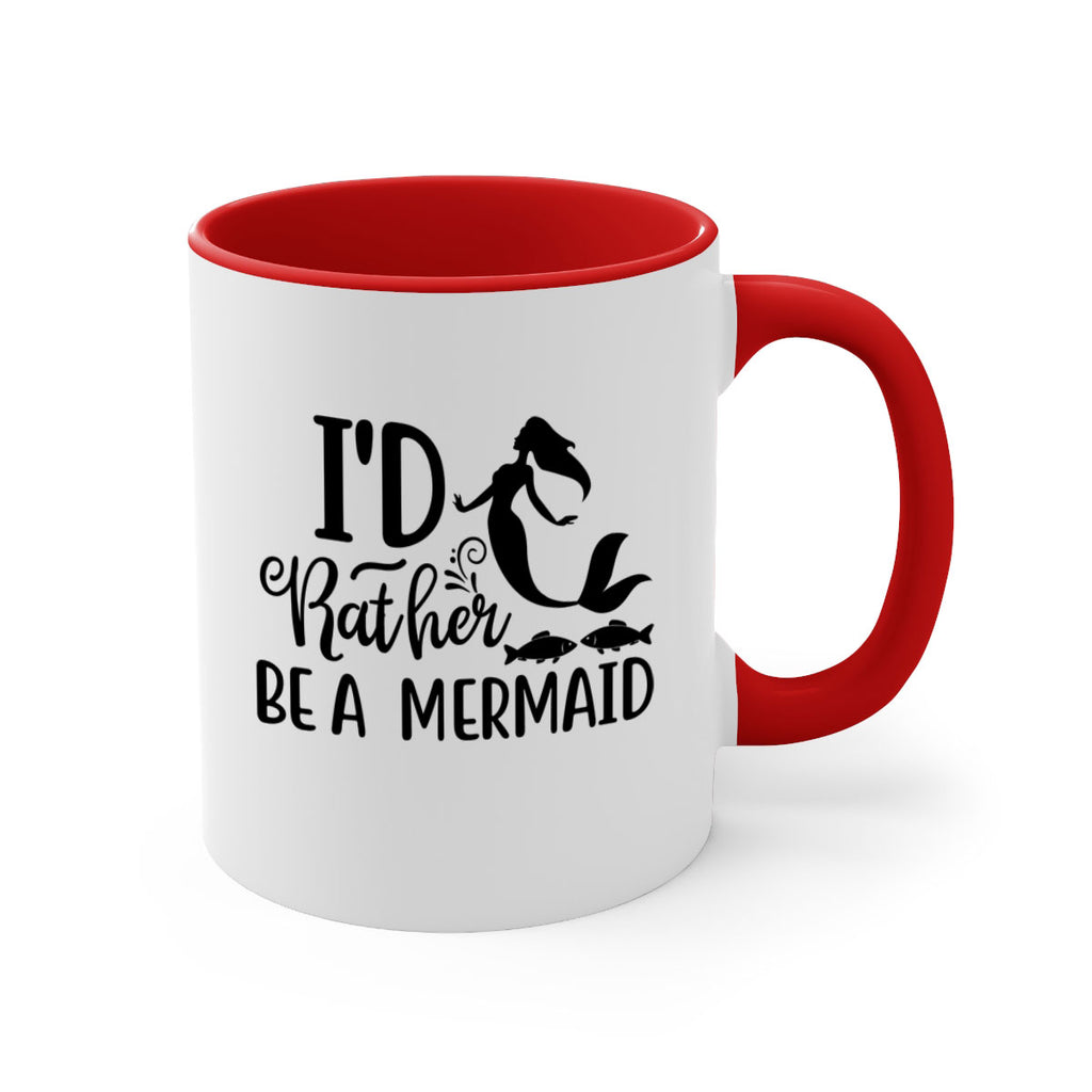 ID RATHER BE A MERMAID 245#- mermaid-Mug / Coffee Cup