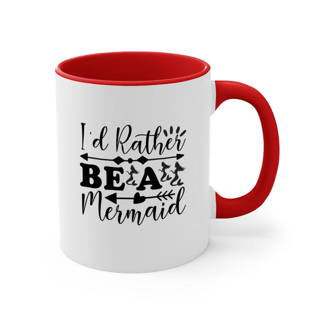 Id Rather Be a Mermaid 239#- mermaid-Mug / Coffee Cup