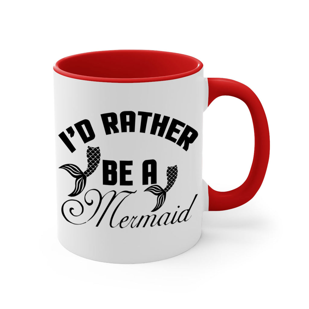 Id rather be a Mermaid 244#- mermaid-Mug / Coffee Cup