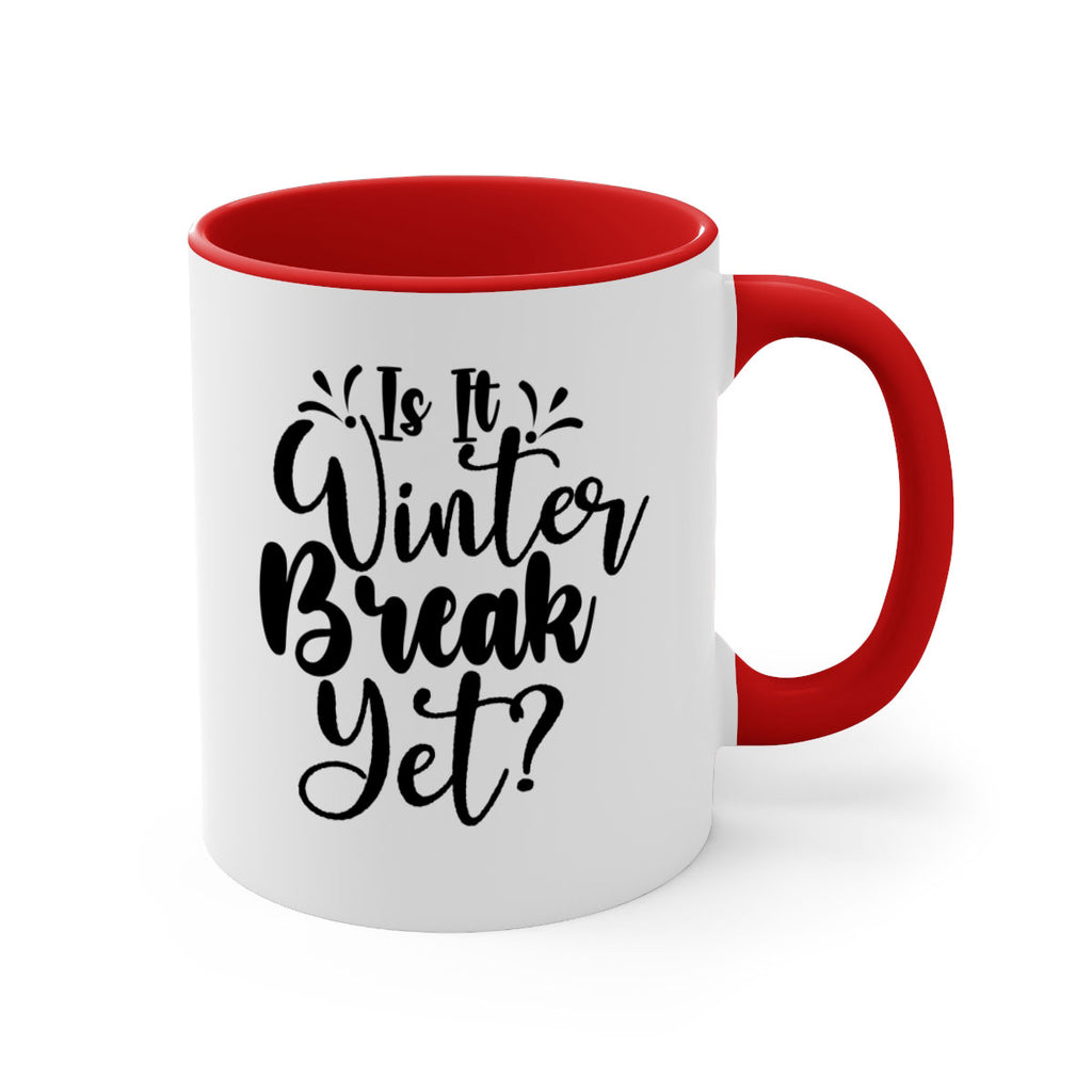 Is It Winter Break Yet 251#- winter-Mug / Coffee Cup
