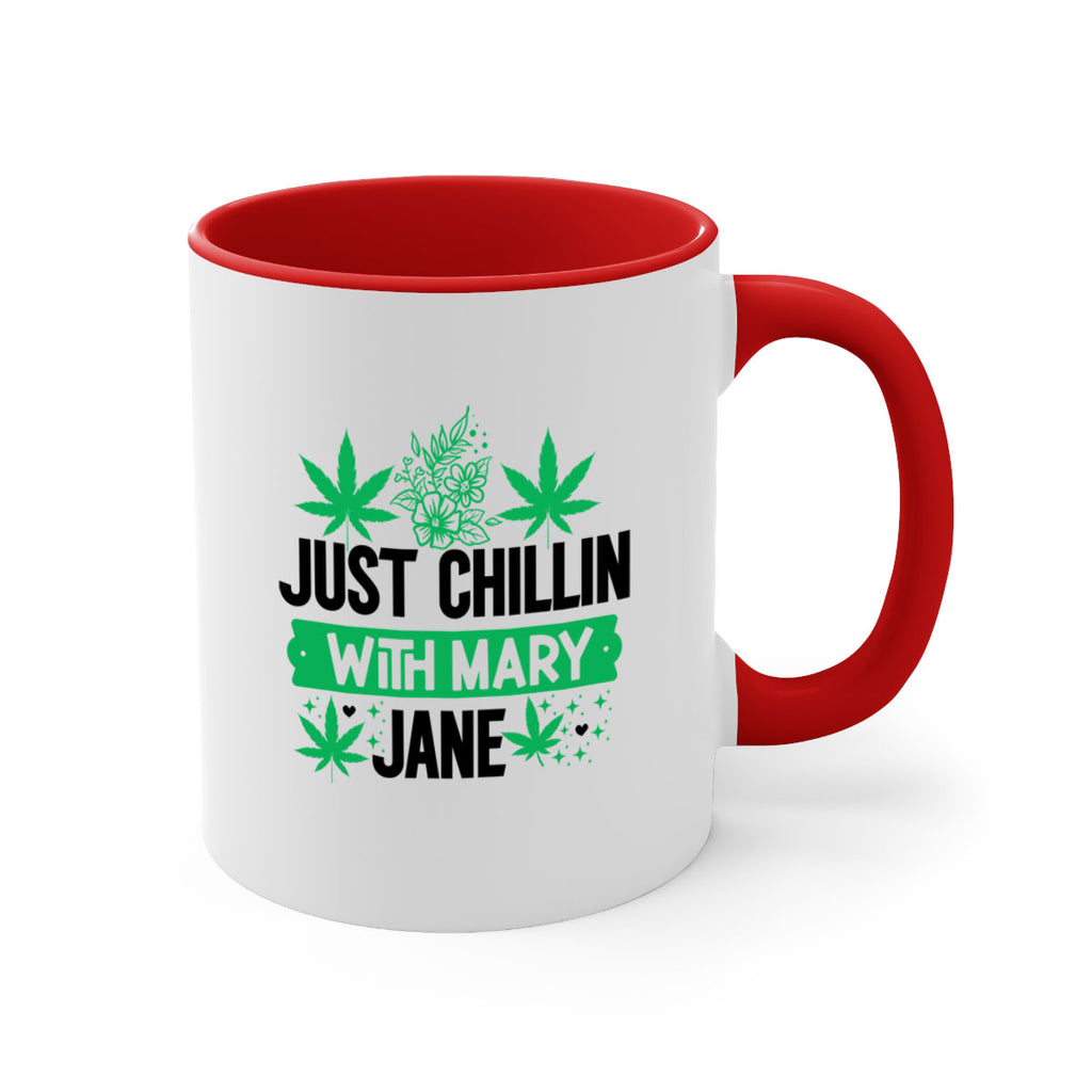 Just Chillin With Mary Jane 166#- marijuana-Mug / Coffee Cup
