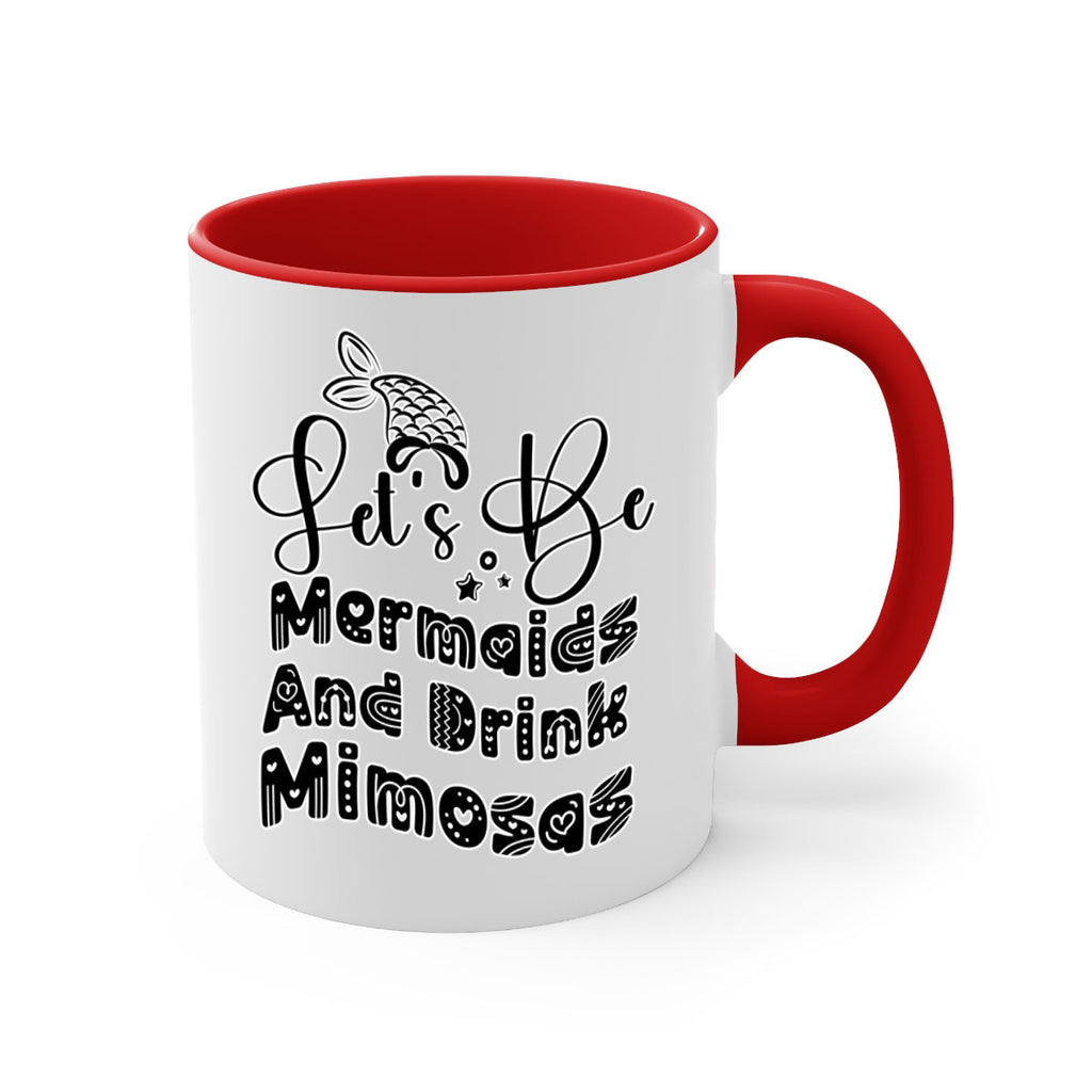 Lets Be Mermaids And Drink 298#- mermaid-Mug / Coffee Cup