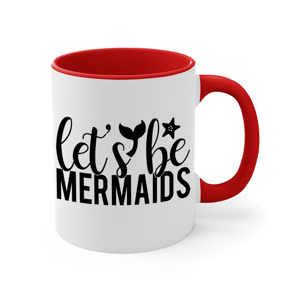 Lets be mermaids 294#- mermaid-Mug / Coffee Cup