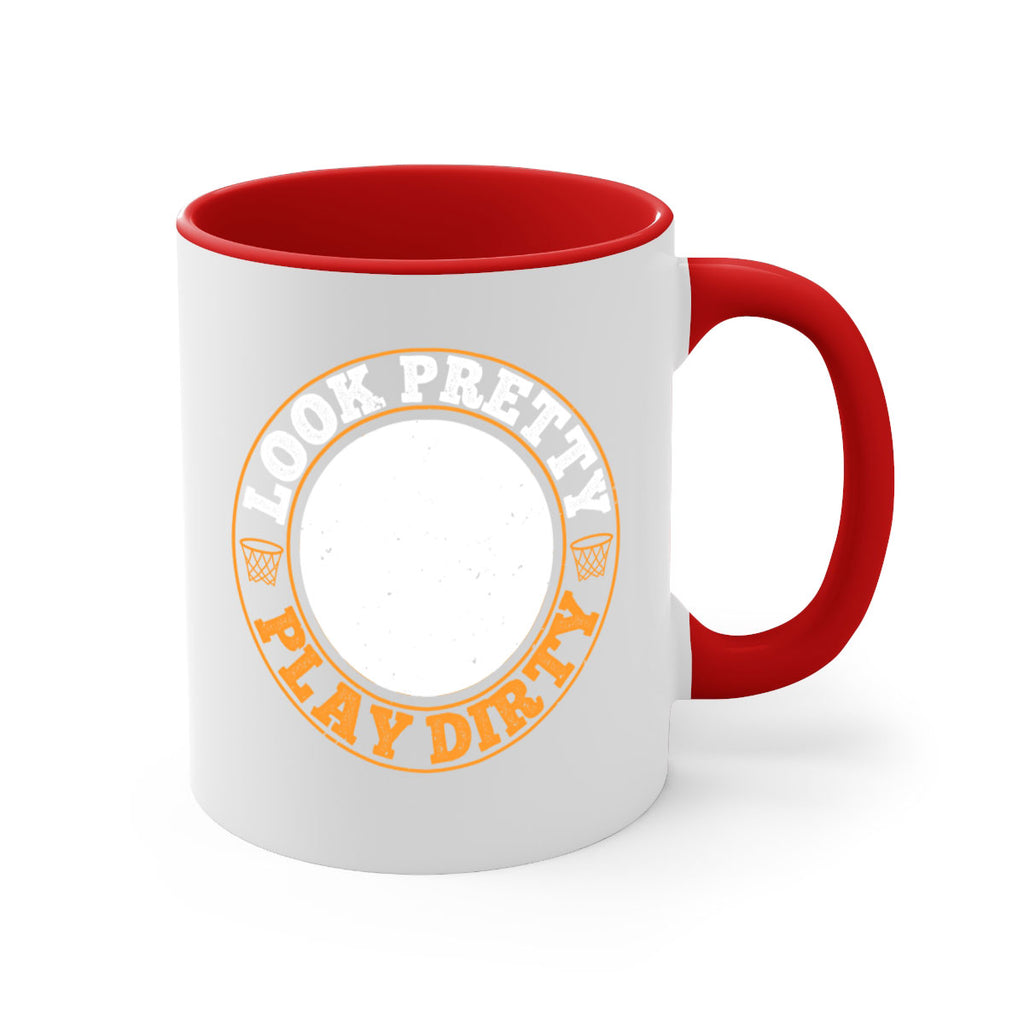 Look pretty Play dirty 769#- basketball-Mug / Coffee Cup