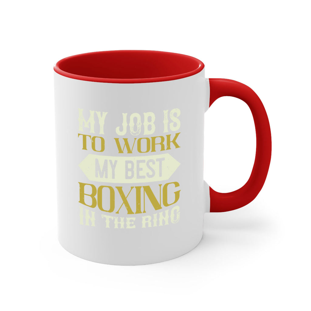 My job is to work my best boxing in the ring 1885#- boxing-Mug / Coffee Cup