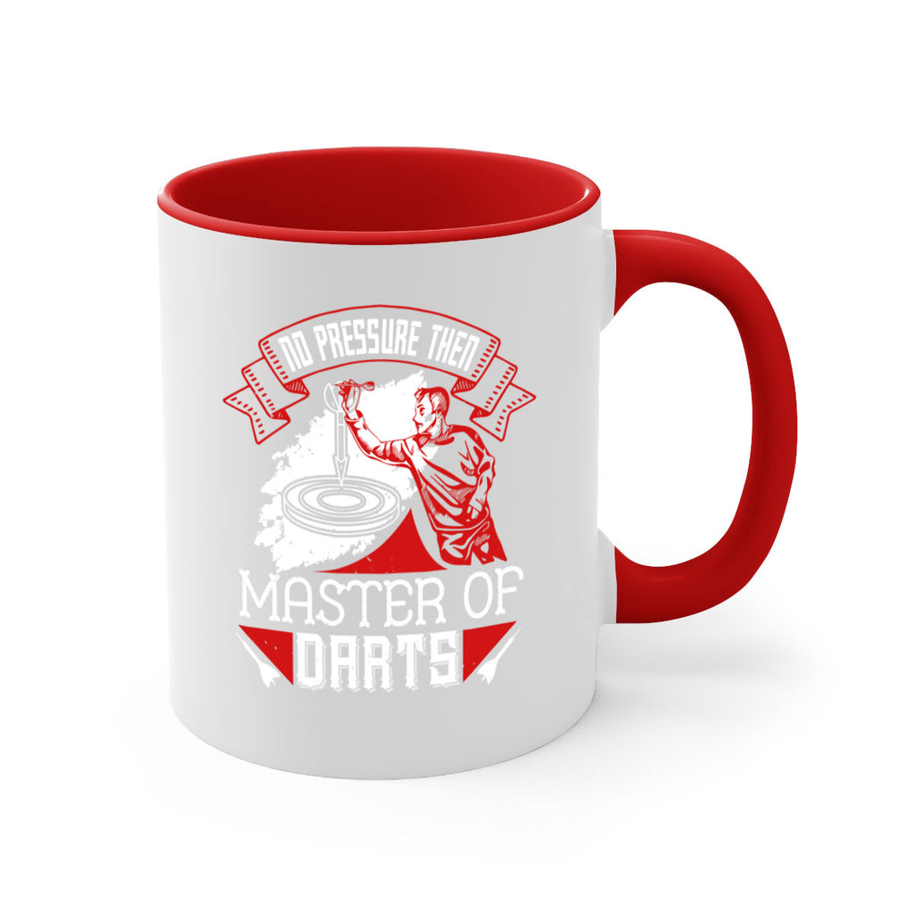 No pressure then master of darts 1904#- darts-Mug / Coffee Cup