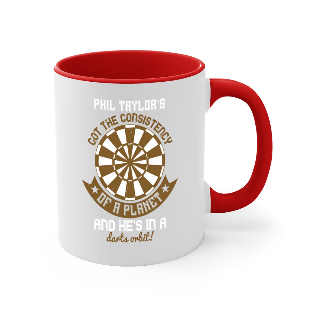 Phil Taylors got the consistency of a planet and hes in a darts orbit 1865#- darts-Mug / Coffee Cup