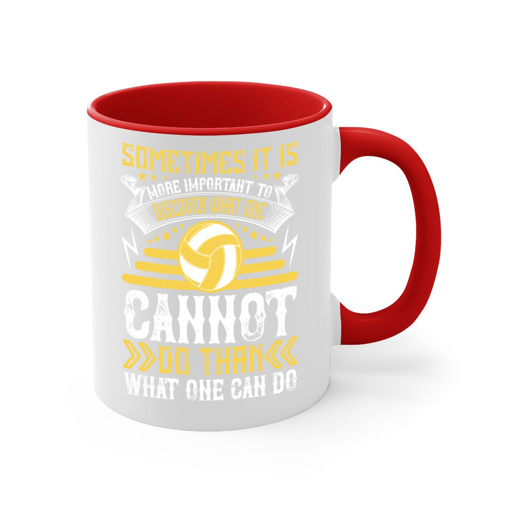 Sometimes it is more important to discover what one cannot do than what one can do Style 445#- volleyball-Mug / Coffee Cup