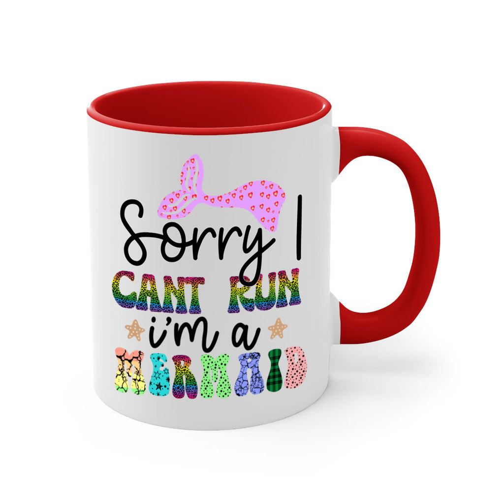Sorry I Cant Run Im 609#- mermaid-Mug / Coffee Cup