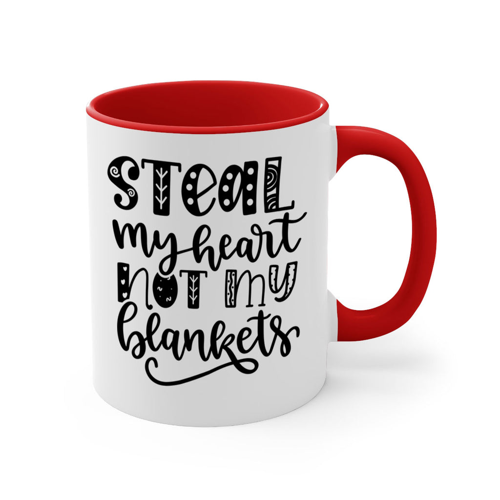 Steal My Heart Not My Blankets 577#- fall-Mug / Coffee Cup